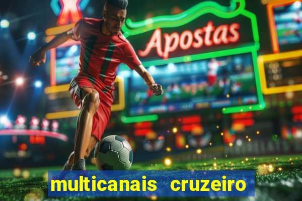 multicanais cruzeiro ao vivo